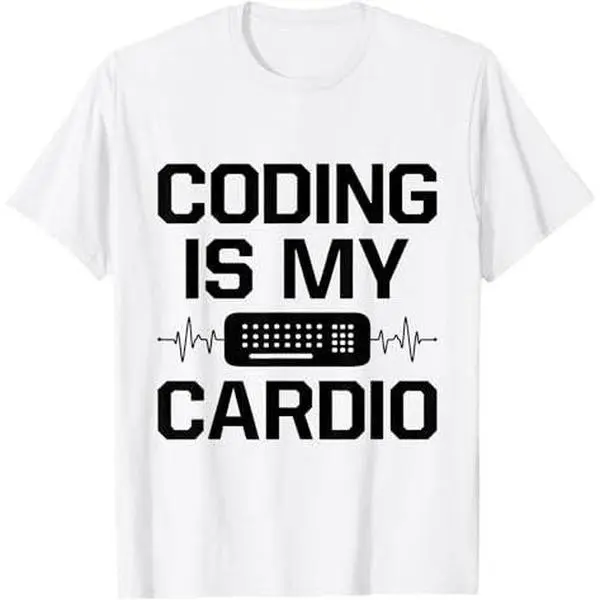 Coding Is My Cardio Programming Coder Computer Geek Nerd Pc T-Shirt