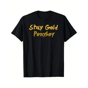 Stay Gold Ponyboy T-Shirt, 100% Cotton, Gift for Men Women Dad Mom Friends, S-XXXL, Black y2k  outfits  men time  tee  shirt  backwards demon slayer  merch double print oversize lightweight acid valentine graphic tee funny graphic tee