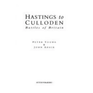 USED-Hastings to Culloden: Battles of Britain by Peter Young (Paperback)