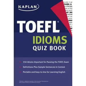 USED-Kaplan TOEFL Idioms Quiz Book by Kaplan (Paperback)