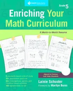USED-Enriching Your Math Curriculum, Grade 5: Fifth-Grade Math: A Month-To-Month Guide (Includes Book and CD) by Schuster, Lainie (Paperback)