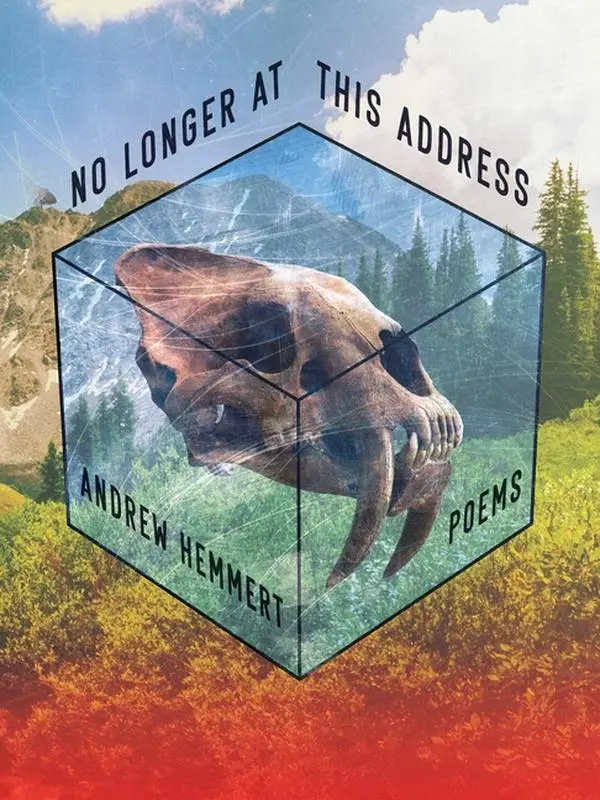 No Longer at This Address: Poems -- Andrew Hemmert - Paperback