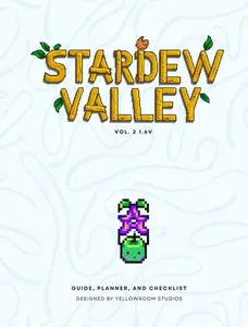 1.6v Stardew Valley: The Original Fanmade Gaming Guide, Planner, and Checklist: Hardbound Cover -- Yellowroom Studios - Hardcover