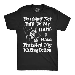 Mens Funny T Shirts You Shall Not Talk to Me Until I Have Finished My Waking Potion Sarcastic Wizard Tee for Men Mens Funny T Shirts Cool Vintage Fashion T-Shirt Gift Classic Menswear Sarcastic Apparel for Men Black -
