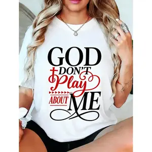 100 Percent Cotton Inspirational Faith TShirt with God Dont Play About Me Christian Christian Designed Cotton T-shirt