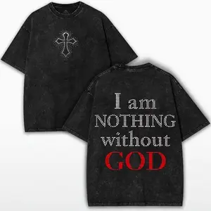 I Am Nothing Without God Graphic 267