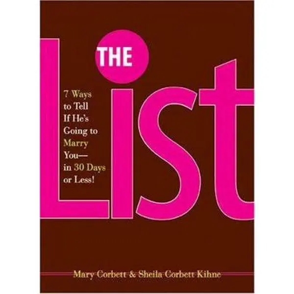 USED Book - The List: 7 Ways to Tell If He's Going to Marry You--in 30 Days or Less! by Mary Corbett (Paperback) - english