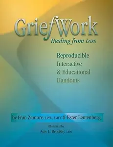 USED-Griefwork Healing from Loss: Reproducibe, Interactive & Educational Handouts by Zamore, Fran (Spiral-bound)