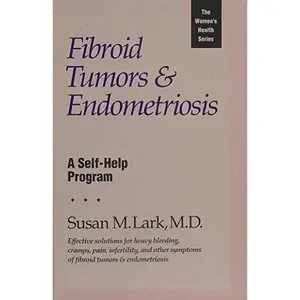 USED-Fibroid Tumors & Endometriosis by Susan M. Lark (Paperback)