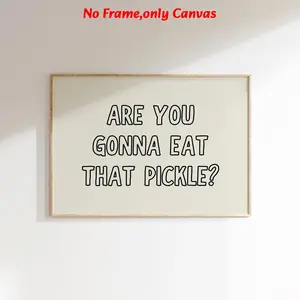 1 pc, wall art, Witty Quote poster, funny pickle print, trendy kitchen poster, typography wall art, cute food print quirky, apartment decor, living room decor, dining room decor, kitchen decor, frameless, unframed