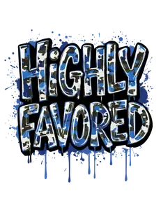 Highly Favored Camo DTf Print Highly Favored Camo DTf Print