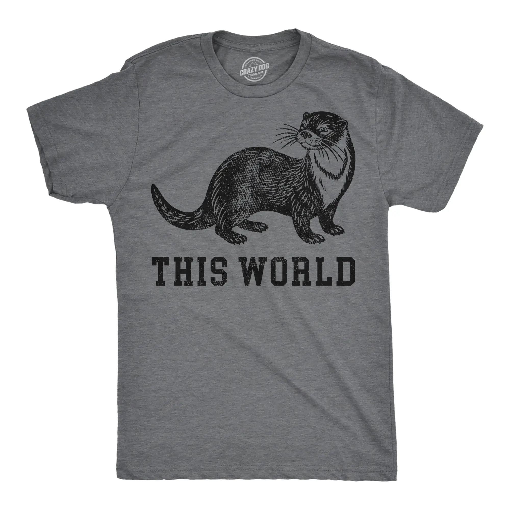 Mens Funny T Shirts Otter This World Sarcastic Graphic Novelty Tee for Men Mens Funny T Shirts Cool Vintage Fashion T-Shirt Gift Classic Menswear Sarcastic Apparel for Men Funny Animal Short Sleeve Novelty Tees Dark Grey