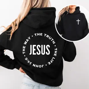 Jesus The Way The Truth The Life John 14:6 Front Cross Back Print Oversized Hoodie | Christian Faith Bible Verse Sweatshirt for Men Women