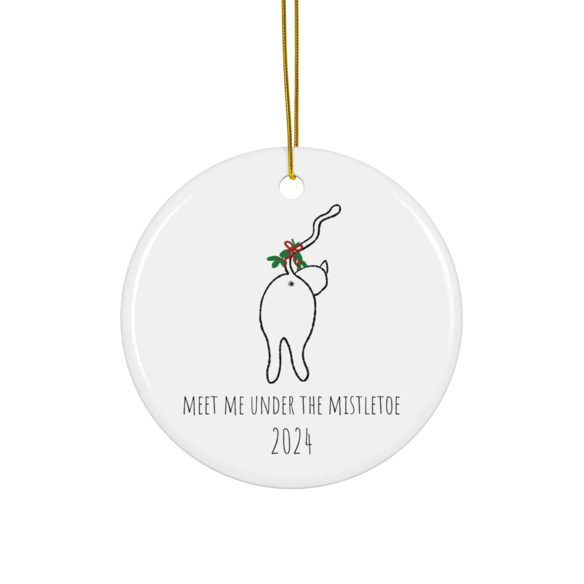 Sarcastic Cat Christmas Ornament, Funny Meet Me Under the Mistletoe Ceramic Ornament, 2024,