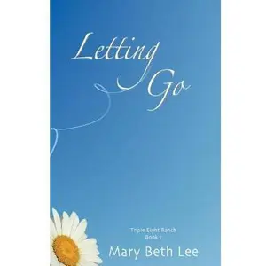 USED-Letting Go: Triple Eight Ranch Book 1. by Mary Beth Lee (Paperback)