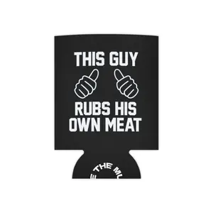 Funny BBQ Koozie – This Guy Rubs His Own Meat – Grill Master Gift for Dad – Beer Can Cooler for Cookouts & Tailgates