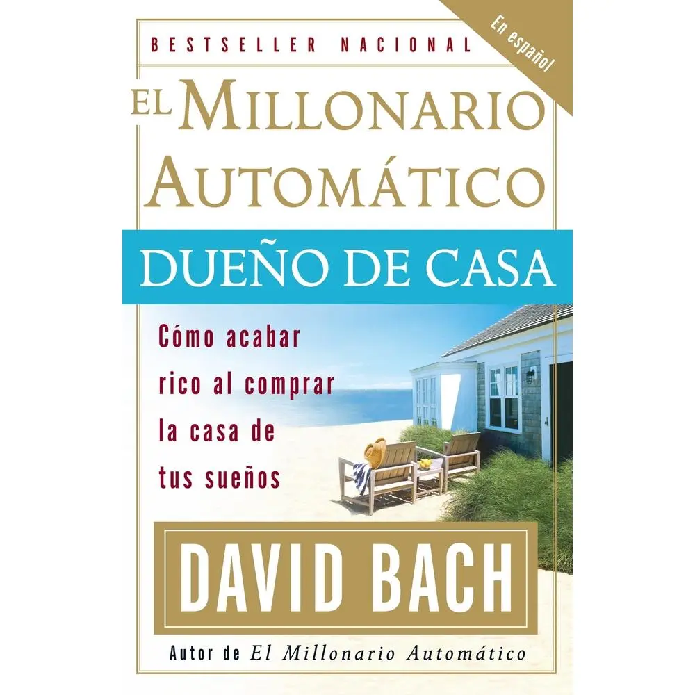 USED-El millonario automático dueño de casa / The Automatic Millionaire Homeowner: Cómo acabar rico al comprar la casa de tus sueños by Bach, David (Paperback)
