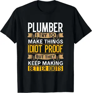 100% Cotton Plumber Sarcastic Graphic Funny Plumbing T-Shirt