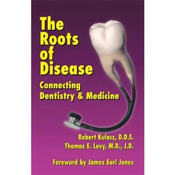 USED Book - The Roots of Disease: Connecting Dentistry and Medicine by Kulacz, Robert (Paperback) - english