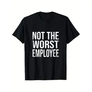 [100% Cotton] Hilarious Not The Worst Employee Graphic Tee Unisex Cotton Comfort Fit Round Neck Distressed Print Lightweight Breathable Casual Wear T-Shirt For Men And Women