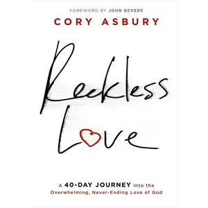 USED-Reckless Love: A 40-Day Journey Into the Overwhelming, Never-Ending Love of God by Asbury, Cory (Hardcover)