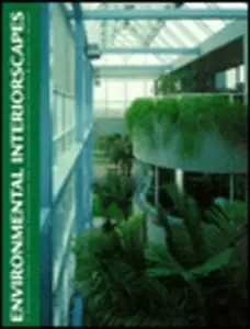 USED-Environmental Interiorscapes: A Designer's Guide to Interior Plantscaping and Automated Irrigation Systems by Stuart D. Snyder (Hardcover)