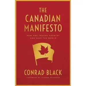 USED-The Canadian Manifesto by Black, Conrad (Paperback)