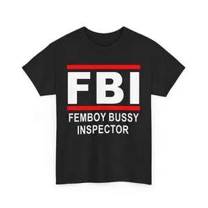 Fbi Femboy Bussy Inspector T-shirt, Fbi - Femboy Bussy Inspector Shirt , Fbi Femboy Bussy Inspector Tee , Funny Fbi Outfit
