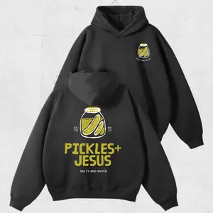 Pickles And Jesus Hoodie, Salty And Saved, Funny Christian Sweatshirt, Weird Niche Gift, Religious Humor Top, Jar Of Pickles Graphic, Faith Based Streetwear, Unisex