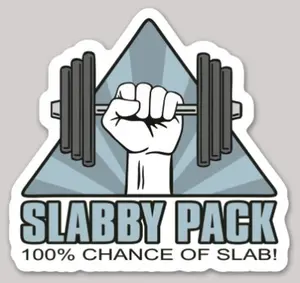 SLABBY PACK! SLABBY PACK!