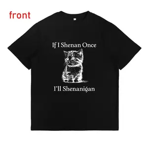 Funny Cat Lover Tee – 'If I Shenan Once I'll Shenanigan' Casual Crew Neck Short Sleeve Shirt for Cat Parents