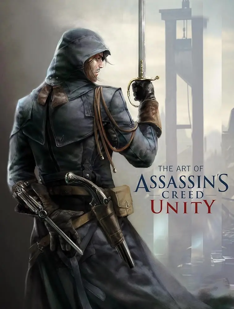 The Art of Assassin's Creed: Unity - Ubisoft Entertainment Game Collectible Book with Rich Art and Storytelling, Gift for Fans