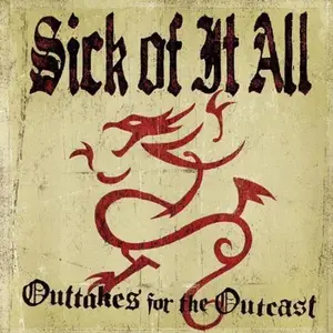 Sick of It All - Out-Takes for Outcasts  [COMPACT DISC - CD]
