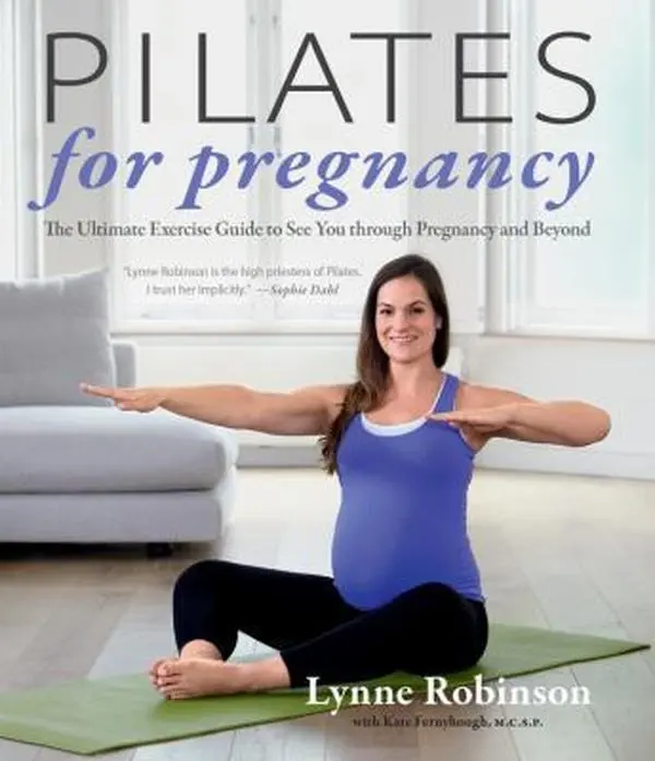 USED-Pilates for Pregnancy: The Ultimate Exercise Guide to See You Through Pregnancy and Beyond by Lynne Robinson (Paperback)