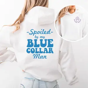 180g[100%cotton]Spoiled by My Blue Collar Man – Unisex Hoodie for Proud Tradesmen’s Girlfriends or Wives, Bold Lettering Cute Gift for Couples, Trending TikTok Blue Collar Love Apparel 2025