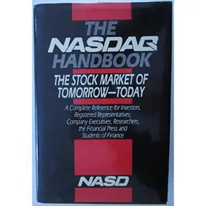 USED-The NASDAQ Handbook: The Stock Market of Tomorrow-Today by National Association of Securities Dealers (Hardcover)
