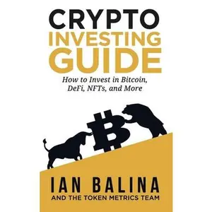 USED Book - Crypto Investing Guide: How to Invest in Bitcoin, DeFi, NFTs, and More by Balina, Ian (Hardcover) - english