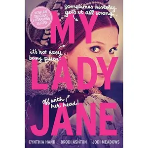 My Lady Jane -- Cynthia Hand - Paperback