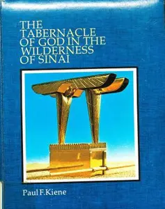 USED Book - The tabernacle of God in the wilderness of Sinai by Paul F Kiene (Hardcover) - english