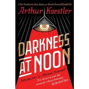 Darkness at Noon -- Arthur Koestler, Paperback