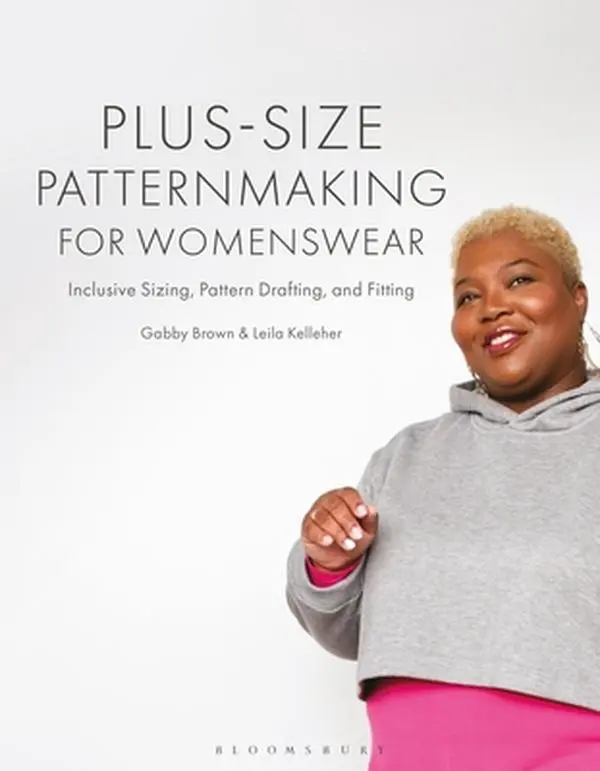 Plus-Size Women's Wear Patternmaking Books - Inclusive Sizing, Pattern Drafting, Fitting - Gabby Brown, Paperback