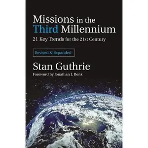 USED-Missions in the Third Millennium: 21 Key Trends for the 21st Century by Guthrie, Stan (Paperback)