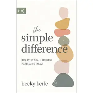 USED-The Simple Difference: How Every Small Kindness Makes a Big Impact by Keife, Becky (Paperback)