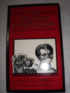 USED-The Dreaded Comparison: Human and Animal Slavery by Marjorie Spiegel (Paperback)