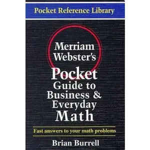 USED-Merriam-Webster's Pocket Guide to Business and Everyday Math (Pocket Reference Library) by Brian Burrell (Paperback)