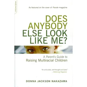USED Book - Does Anybody Else Look Like Me?: A Parent's Guide to Raising Multiracial Children by Jackson Nakazawa, Donna (Paperback) - english
