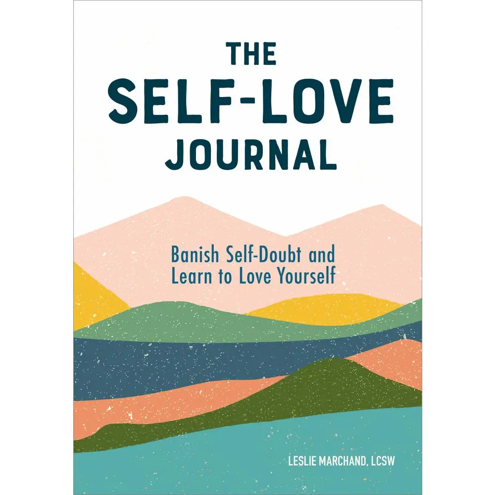 USED Book - The Self-Love Journal: Banish Self-Doubt and Learn to Love Yourself by Marchand, Leslie, Lcsw (Paperback) - english