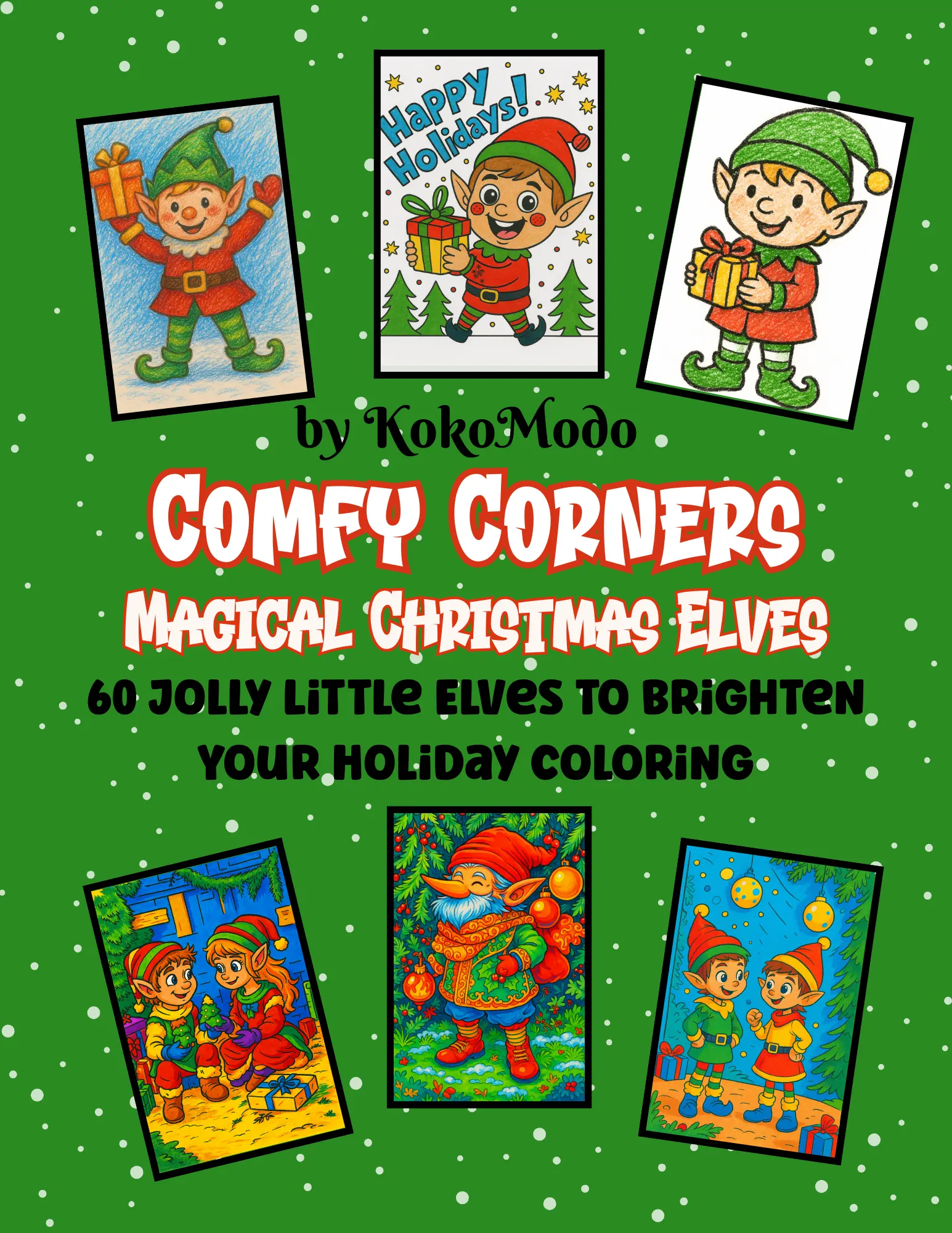 Koko Modo Comfy Corners Magical Christmas Elves - 60 Jolly Little Elves to Brighten Your Holiday Coloring - Festive Cheer for Christmas Decor