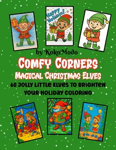 Koko Modo Comfy Corners Magical Christmas Elves - 60 Jolly Little Elves to Brighten Your Holiday Coloring - Festive Cheer for Christmas Decor