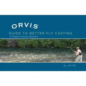 USED-Orvis Guide to Better Fly Casting: A Problem-Solving Approach by Kyte, Al (Hardcover)